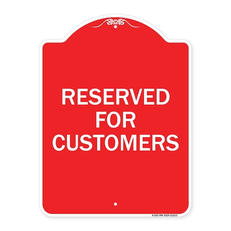 Signmission Designer Series Sign-Reserved for Customers, Red & White Aluminum Sign, 18" x 24", RW-1824-23213 A-DES-RW-1824-23213